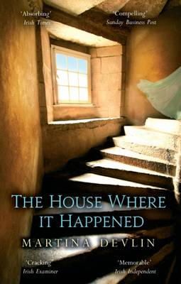Martina Devlin - The House Where it Happened - 9781781999301 - V9781781999301