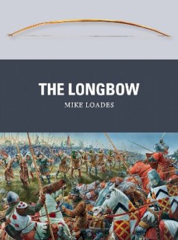 Mike Loades - The Longbow - 9781782000853 - V9781782000853