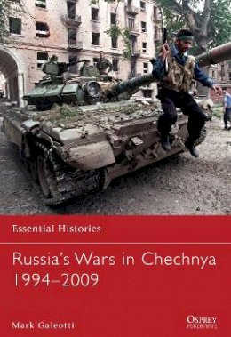 Mark Galeotti - Russia’s Wars in Chechnya 1994–2009 - 9781782002772 - 9781782002772
