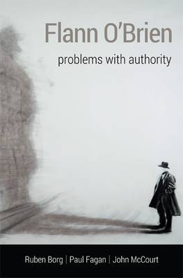 Paul Fagan - Flann O'Brien: Problems With Authority - 9781782052302 - V9781782052302