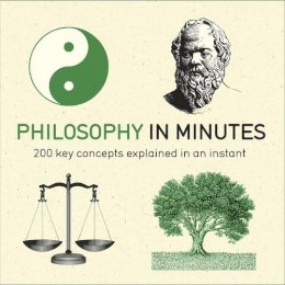 Marcus Weeks - Philosophy in Minutes: 200 Key Concepts Explained in an Instant - 9781782066460 - V9781782066460