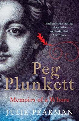 J. Peakman - Peg Plunkett: Memoirs of a Whore - 9781782067764 - V9781782067764