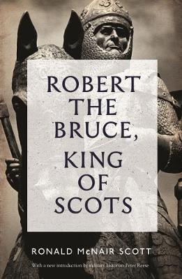 Ronald Mcnair Scott - Robert the Bruce, King of Scots - 9781782111771 - V9781782111771