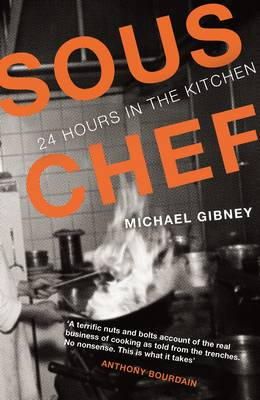 Michael Gibney - Sous Chef: 24 Hours in the Kitchen - 9781782112549 - V9781782112549