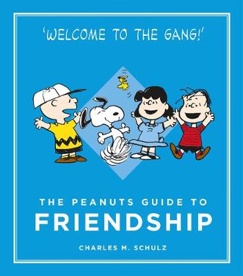 Charles M. Schulz - The Peanuts Guide to Friendship - 9781782113751 - V9781782113751