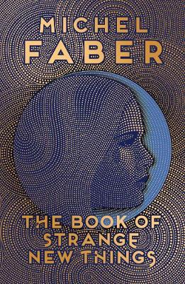 Faber, Michel - The Book of Strange New Things - 9781782114086 - 9781782114086