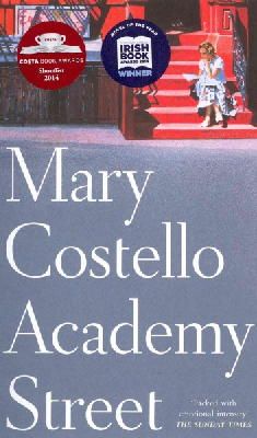 Mary Costello - Academy Street - 9781782114185 - 9781782114185