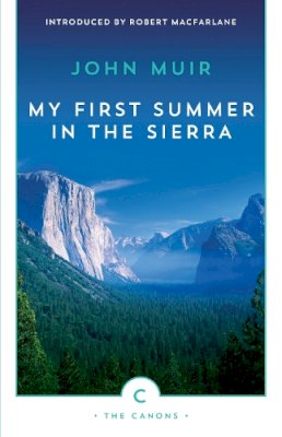 John Muir - My First Summer in the Sierra (Canons) - 9781782114437 - 9781782114437