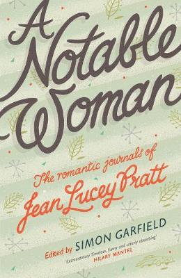 Jean Lucey Pratt - A Notable Woman: The Romantic Journals of Jean Lucey Pratt - 9781782115700 - KTK0095816