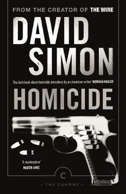 David Simon - Homicide: A Year on the Killing Streets (Canons) - 9781782116301 - V9781782116301