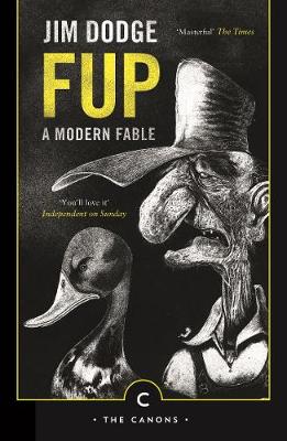 Jim Dodge - Fup: A Modern Fable (Canons) - 9781782116356 - V9781782116356