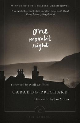 Caradog Prichard - One Moonlit Night (Canons) - 9781782116769 - 9781782116769