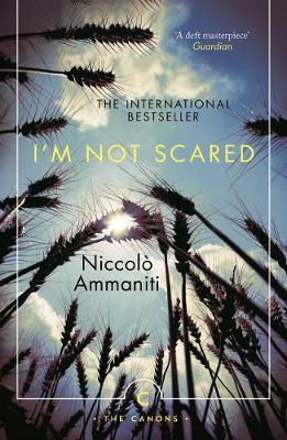 Niccolo Ammaniti - I'm Not Scared: A BBC Two Between the Covers Book Club Pick: 46 (Canons) - 9781782117155 - 9781782117155