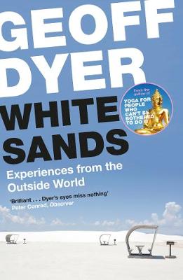 Geoff Dyer - White Sands - 9781782117421 - V9781782117421