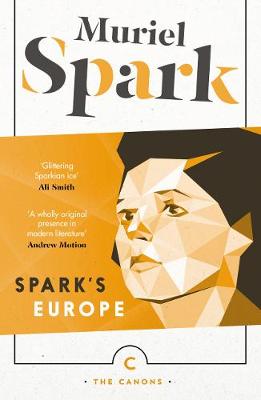 Muriel Spark - Spark's Europe - 9781782117650 - 9781782117650