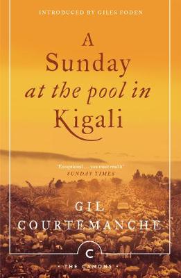 Gil Courtemanche - A Sunday At The Pool In Kigali (Canons) - 9781782118886 - 9781782118886