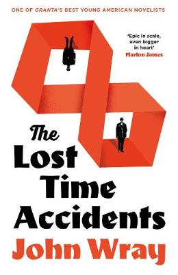 John Wray - The Lost Time Accidents - 9781782118923 - KRF2233590 John Wray - The Lost Time Accidents - 9781782118923 - KRF2233590