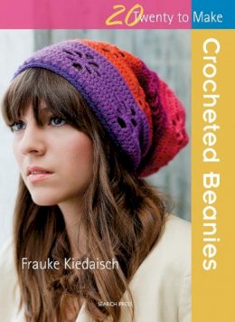 Frauke Kiedaisch - 20 to Crochet: Crocheted Beanies - 9781782210009 - V9781782210009