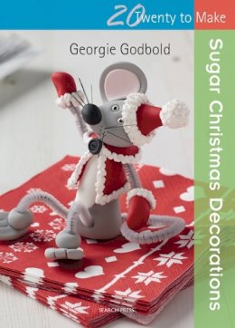 Georgie Godbold - Twenty to Make: Sugar Christmas Decorations - 9781782210153 - V9781782210153