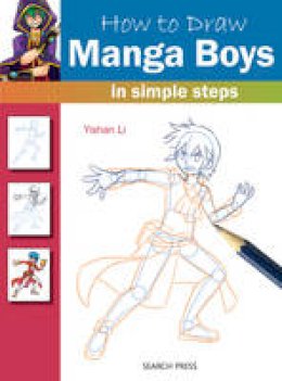 Yishan Li - How to Draw: Manga Boys: In Simple Steps - 9781782211259 - V9781782211259