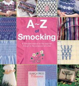 Paperback - A-Z of Smocking: A Complete Manual for the Beginner Through to the Advanced Smocker - 9781782211761 - V9781782211761