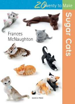 Frances Mcnaughton - Twenty to Make: Sugar Cats - 9781782212874 - V9781782212874