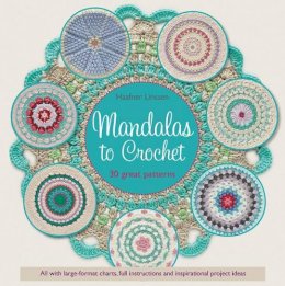 Haafner Linssen - Mandalas to Crochet: 30 Great Patterns - 9781782213895 - V9781782213895