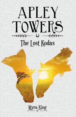 Myra King - Apley Towers: The Lost Kodas Book 1 - 9781782262770 - KKD0000917