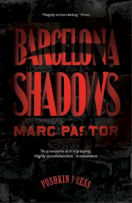 Marc Pastor - Barcelona Shadows - 9781782270638 - KTG0002293