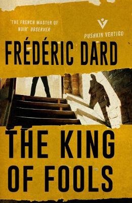 Frederic Dard - The King of Fools - 9781782271970 - V9781782271970