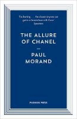 Paul Morand - The Allure of Chanel - 9781782273677 - V9781782273677