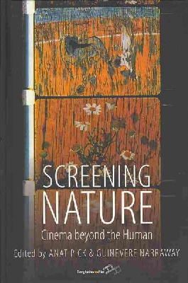 Anat Pick - Screening Nature: Cinema beyond the Human - 9781782382263 - V9781782382263