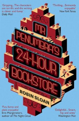 Robin Sloan - Mr Penumbra´s 24-hour Bookstore - 9781782391210 - V9781782391210
