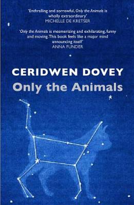 Ceridwen Dovey - Only the Animals - 9781782397175 - V9781782397175