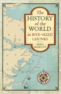 Emma Marriot - The History of the World in Bite-Sized Chunks - 9781782437079 - KMK0021728 Emma Marriot - The History of the World in Bite-Sized Chunks - 9781782437079 - KMK0021728