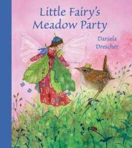 Daniela Drescher - Little Fairy´s Meadow Party - 9781782500100 - V9781782500100