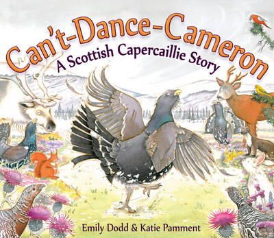 Emily Dodd - Can´t-Dance-Cameron: A Scottish Capercaillie Story - 9781782500957 - V9781782500957