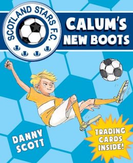 Danny Scott - Calum´s New Boots - 9781782502647 - V9781782502647