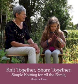 Marja De Haan - Knit Together, Share Together: Simple Knitting for All the Family - 9781782503248 - V9781782503248