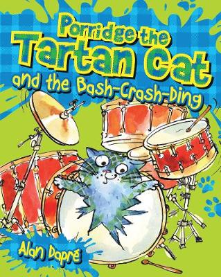 Alan Dapre - Porridge the Tartan Cat and the Bash-Crash-Ding - 9781782503569 - V9781782503569