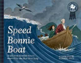 Alfredo Belli - Speed Bonnie Boat: A Tale from Scottish History Inspired by the Skye Boat Song - 9781782503675 - V9781782503675