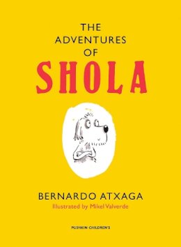 Bernardo Atxaga - The Adventures of Shola - 9781782690092 - V9781782690092