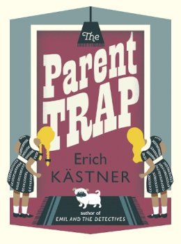 Erich Kastner - The Parent Trap - 9781782690559 - V9781782690559 Erich Kastner - The Parent Trap - 9781782690559 - V9781782690559