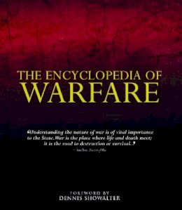Dennis Showalter - The Encyclopedia of Warfare - 9781782740230 - V9781782740230