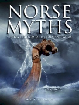 Martin J Dougherty - Norse Myths: Viking Legends of Heroes and Gods - 9781782743323 - V9781782743323