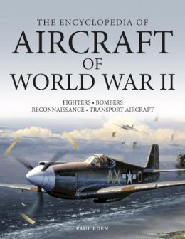 Paul E (Ed) Eden - The Encyclopedia of Aircraft of World War II - 9781782744733 - V9781782744733
