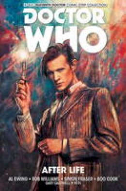 Al Ewing - Doctor Who: The Eleventh Doctor: After Life - 9781782763857 - V9781782763857