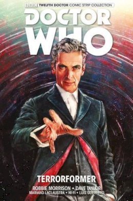 Robbie Morrison - Doctor Who: The Twelfth Doctor: Volume 1 - 9781782763864 - V9781782763864