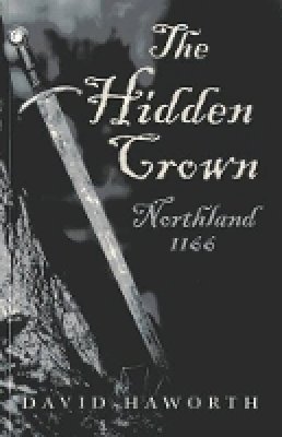 David Haworth - Hidden Crown, The – Northland: 1166 - 9781782791973 - V9781782791973