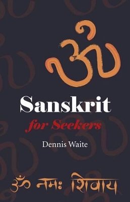 Dennis Waite - Sanskrit for Seekers - 9781782792277 - V9781782792277